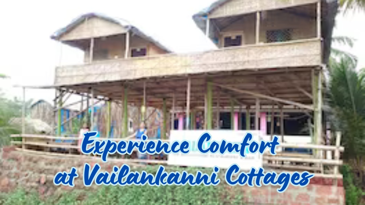 Experience Comfort at Vailankanni Cottages